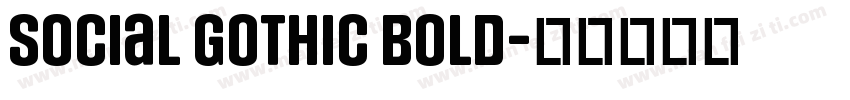 Social Gothic Bold字体转换